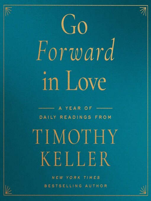 Title details for Go Forward in Love by Timothy Keller - Wait list